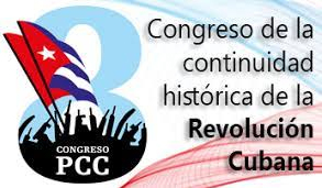 8 Congreso Partido Comunista de Cuba